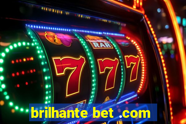 brilhante bet .com