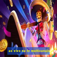 ao vivo na tv multicanais