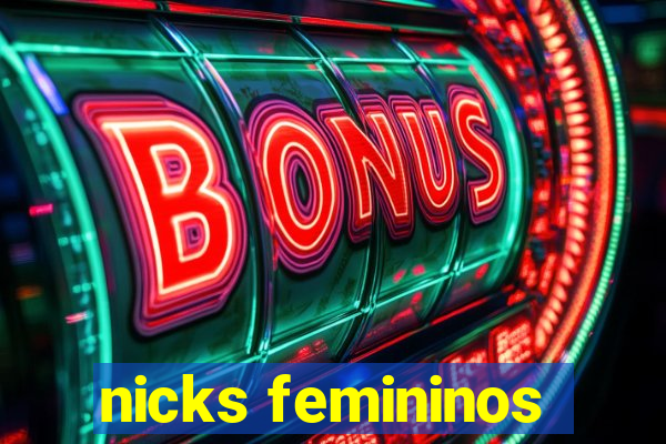 nicks femininos