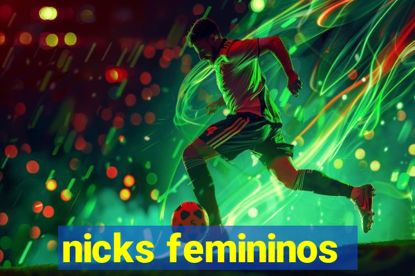 nicks femininos