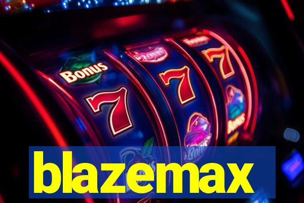 blazemax