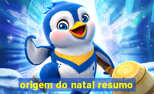 origem do natal resumo