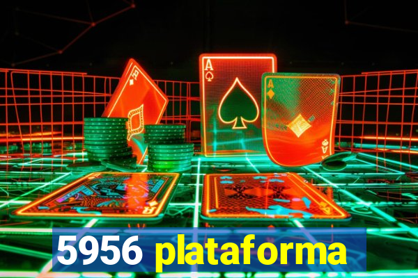 5956 plataforma