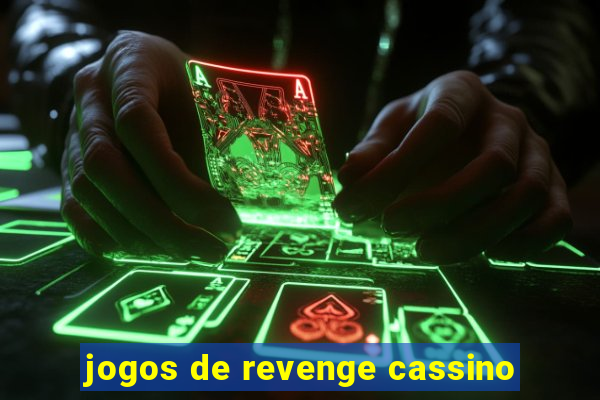 jogos de revenge cassino