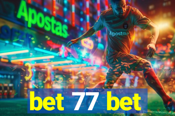 bet 77 bet