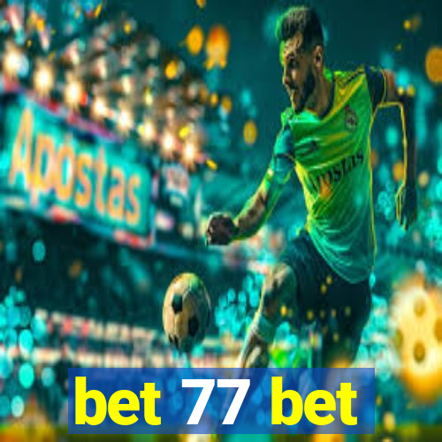 bet 77 bet