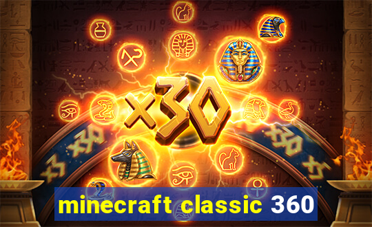 minecraft classic 360