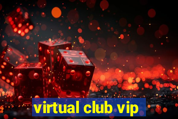 virtual club vip