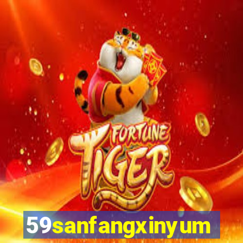 59sanfangxinyuming.com