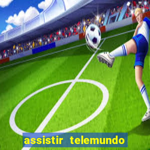 assistir telemundo no brasil