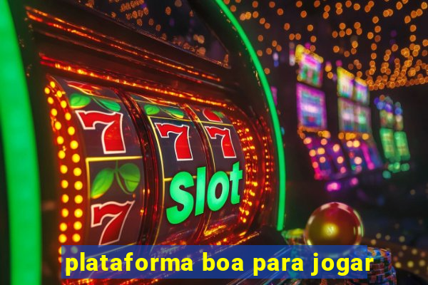 plataforma boa para jogar