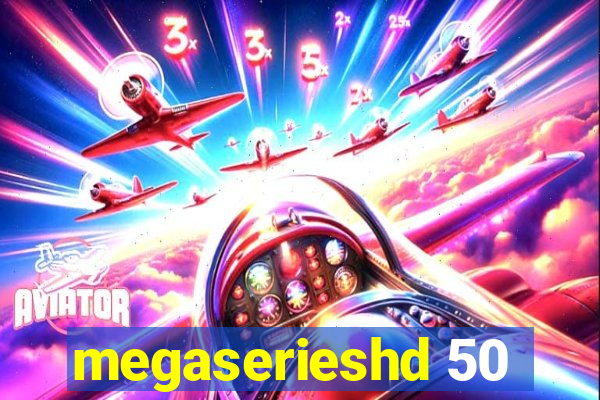 megaserieshd 50