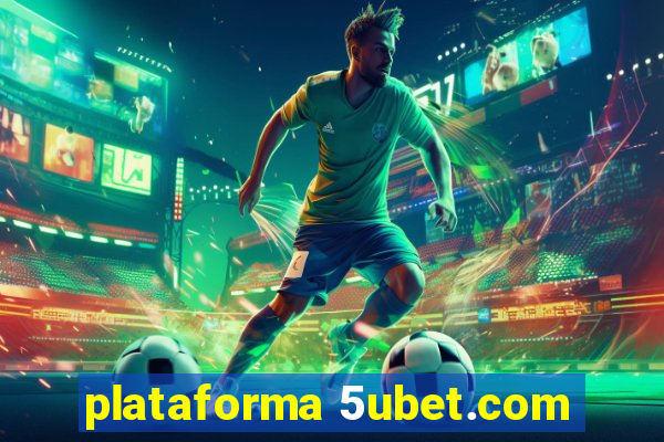 plataforma 5ubet.com