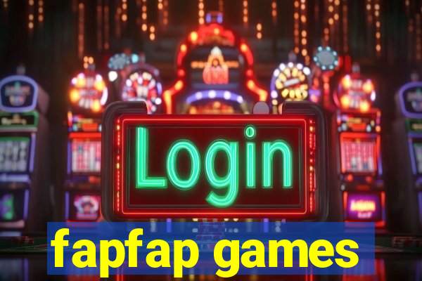 fapfap games