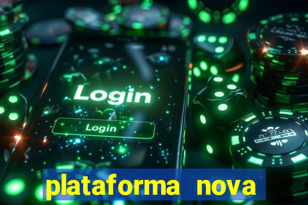 plataforma nova lançada hoje