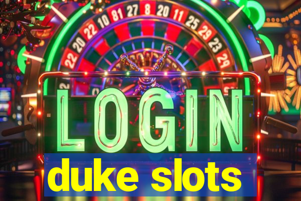 duke slots