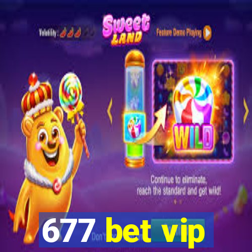 677 bet vip