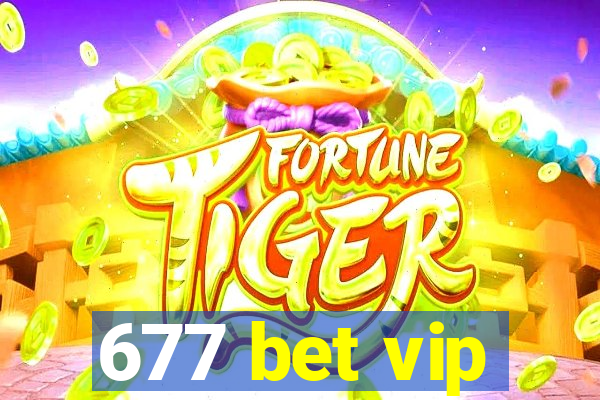 677 bet vip