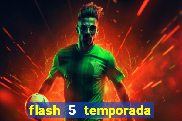 flash 5 temporada ep 9 continua em arrow