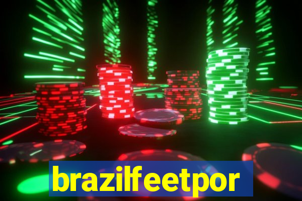 brazilfeetpor