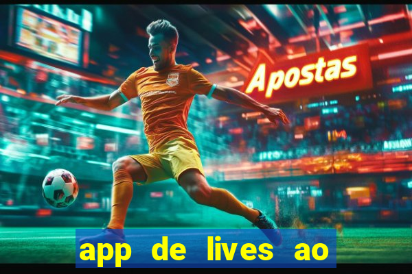 app de lives ao vivo 18