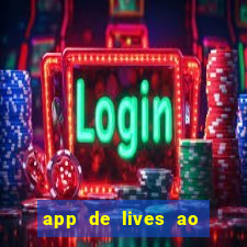 app de lives ao vivo 18