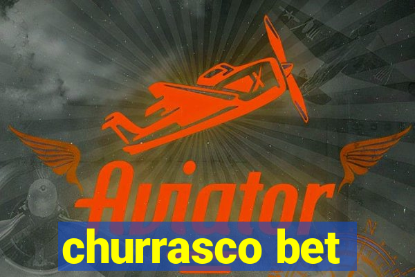 churrasco bet