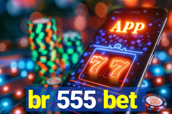 br 555 bet