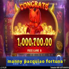 manny pacquiao fortuna