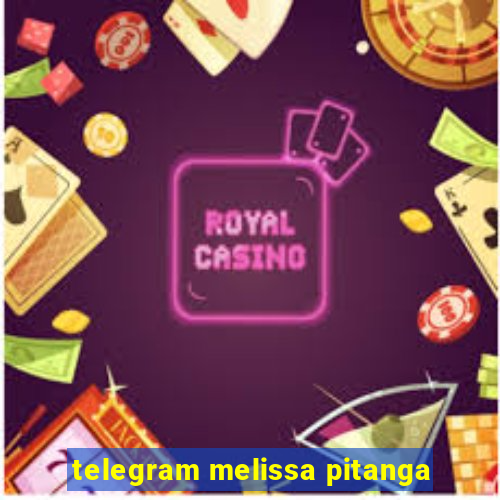 telegram melissa pitanga