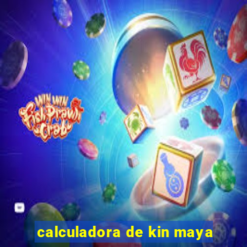 calculadora de kin maya