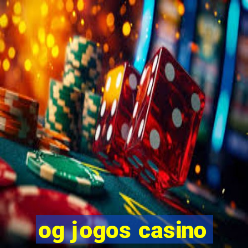 og jogos casino