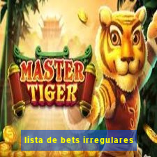 lista de bets irregulares