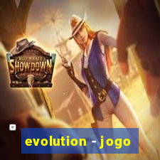 evolution - jogo