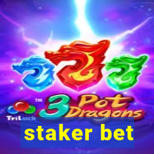 staker bet