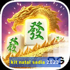 kit natal sadia 2023