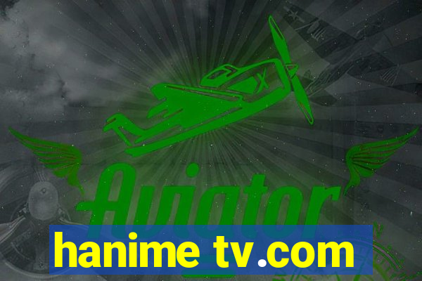 hanime tv.com