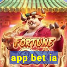 app bet ia