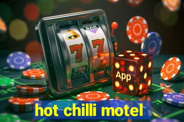 hot chilli motel