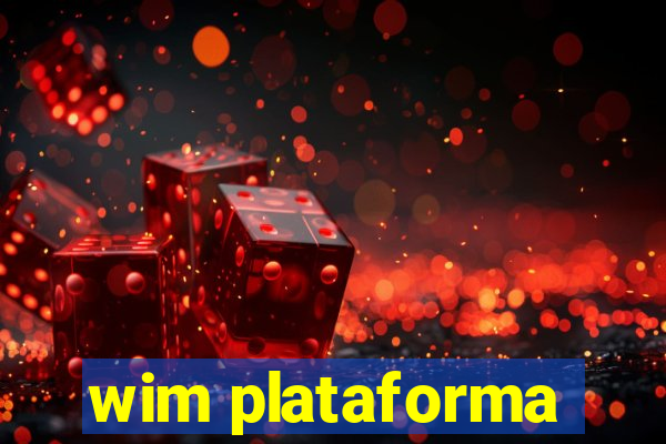 wim plataforma