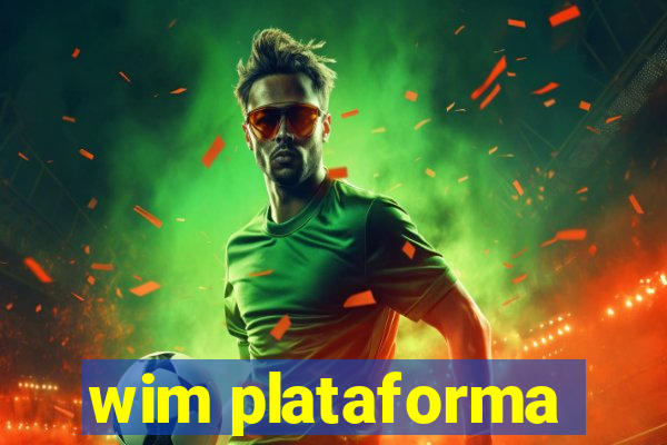 wim plataforma