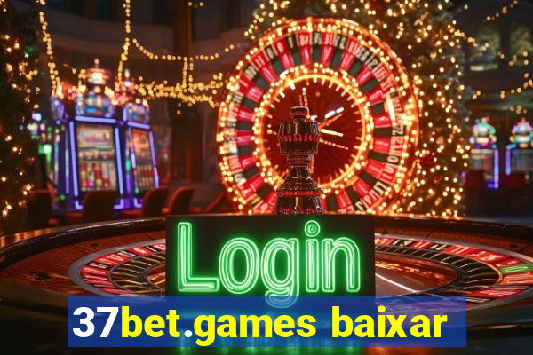 37bet.games baixar