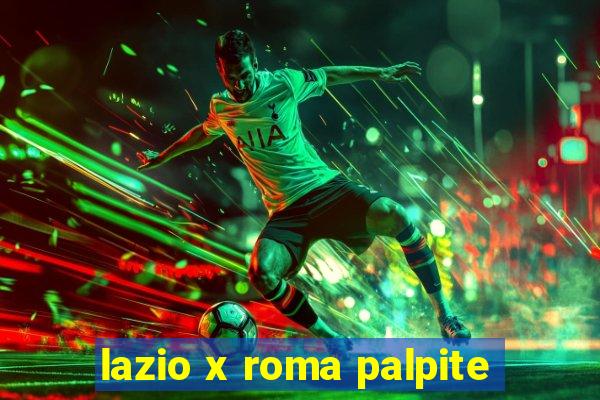 lazio x roma palpite