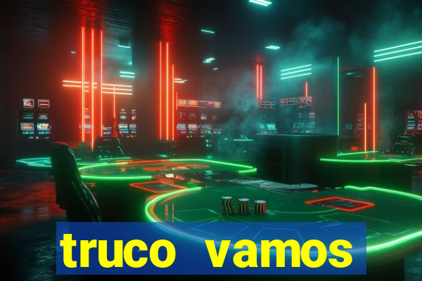 truco vamos torneios online