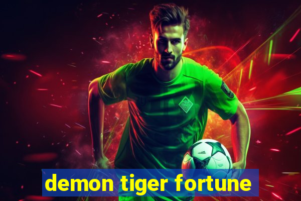 demon tiger fortune