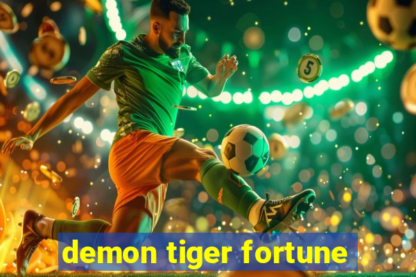 demon tiger fortune