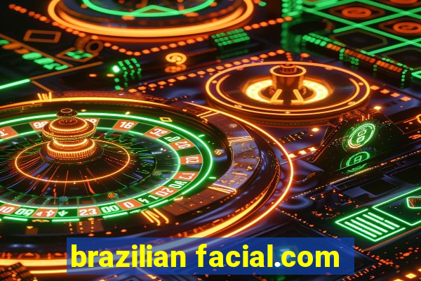 brazilian facial.com