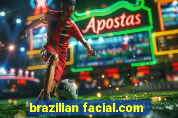 brazilian facial.com