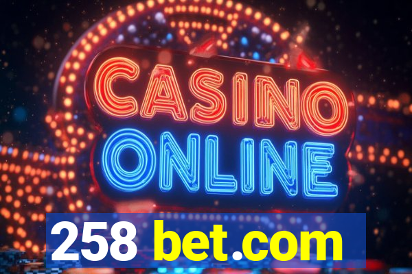 258 bet.com