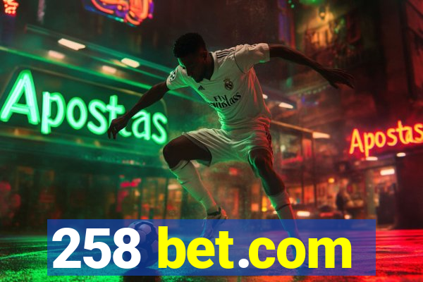 258 bet.com